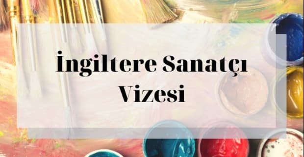 İngiltere Sanatçı Vizesi